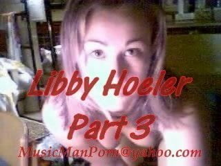 The infamous Libby Hoeler (parts 1 - 5)